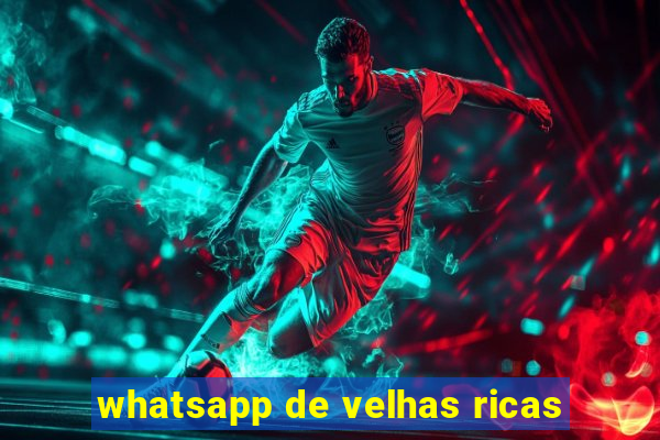 whatsapp de velhas ricas